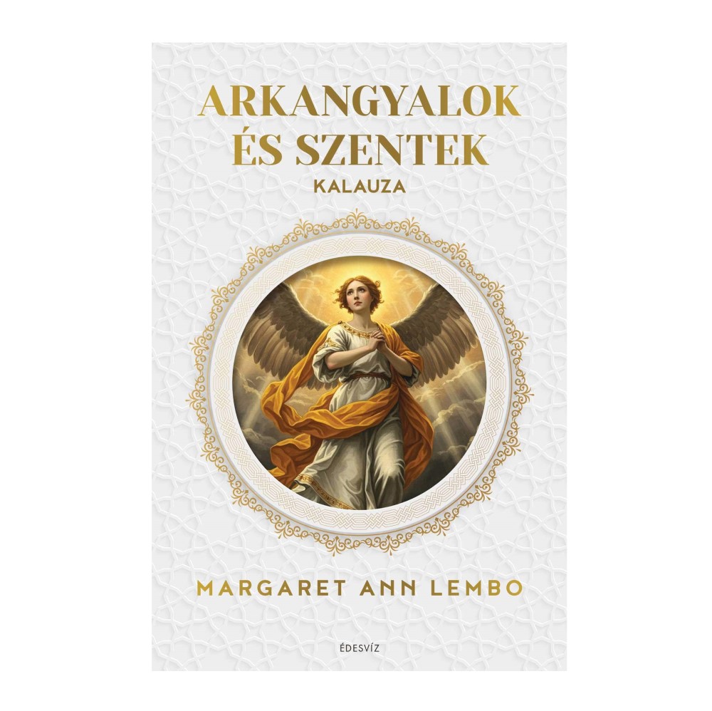 Fedezd fel az isteni vezetést, és hívj segítségül egy arkangyalt vagy szentet, hogy támogasson a mindennapi életedben!