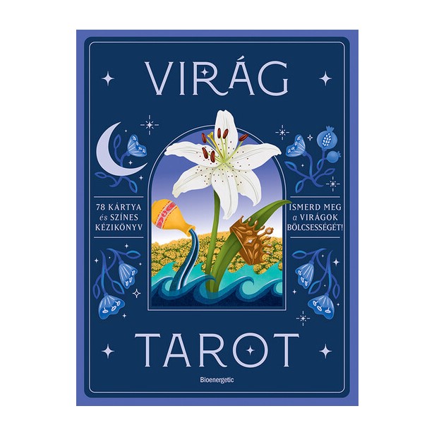 Ismerd meg a virágok bölcsességét a Tarot szimbolikáján keresztül