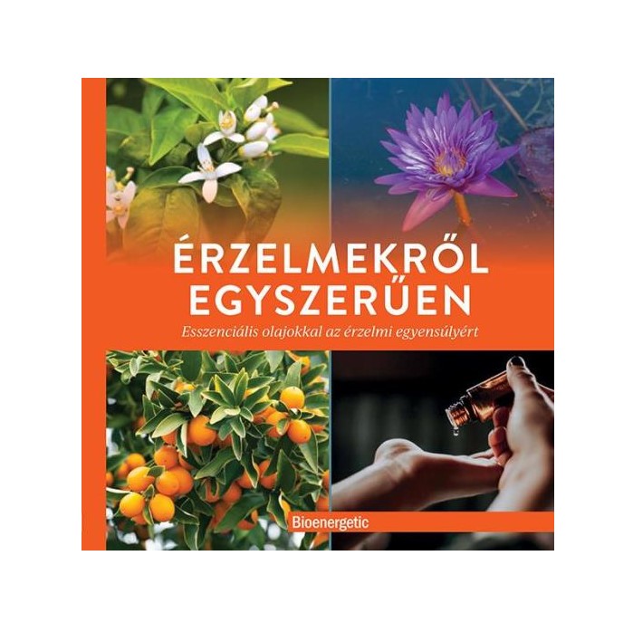 Esszenciális olajokkal az érzelmi egyensúlyért